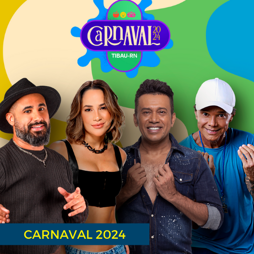 Carnaval de Tibau 2024: Quatro grandes nomes são confirmados